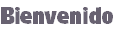 Bienvenido 