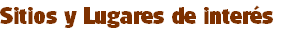 Sitios y Lugares de interés 